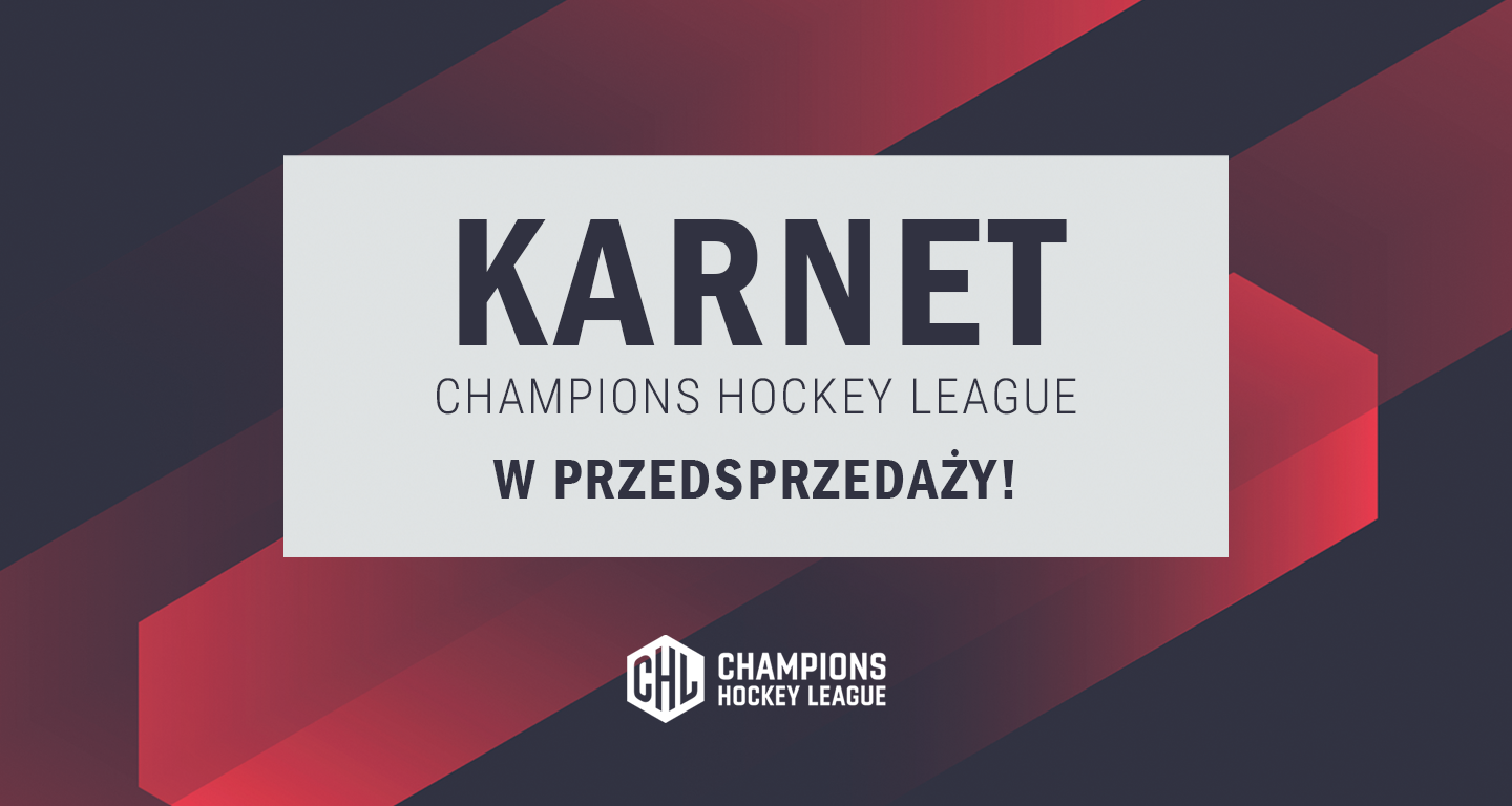 Trwa przedsprzedaż karnetów na Hokejową Ligę Mistrzów!