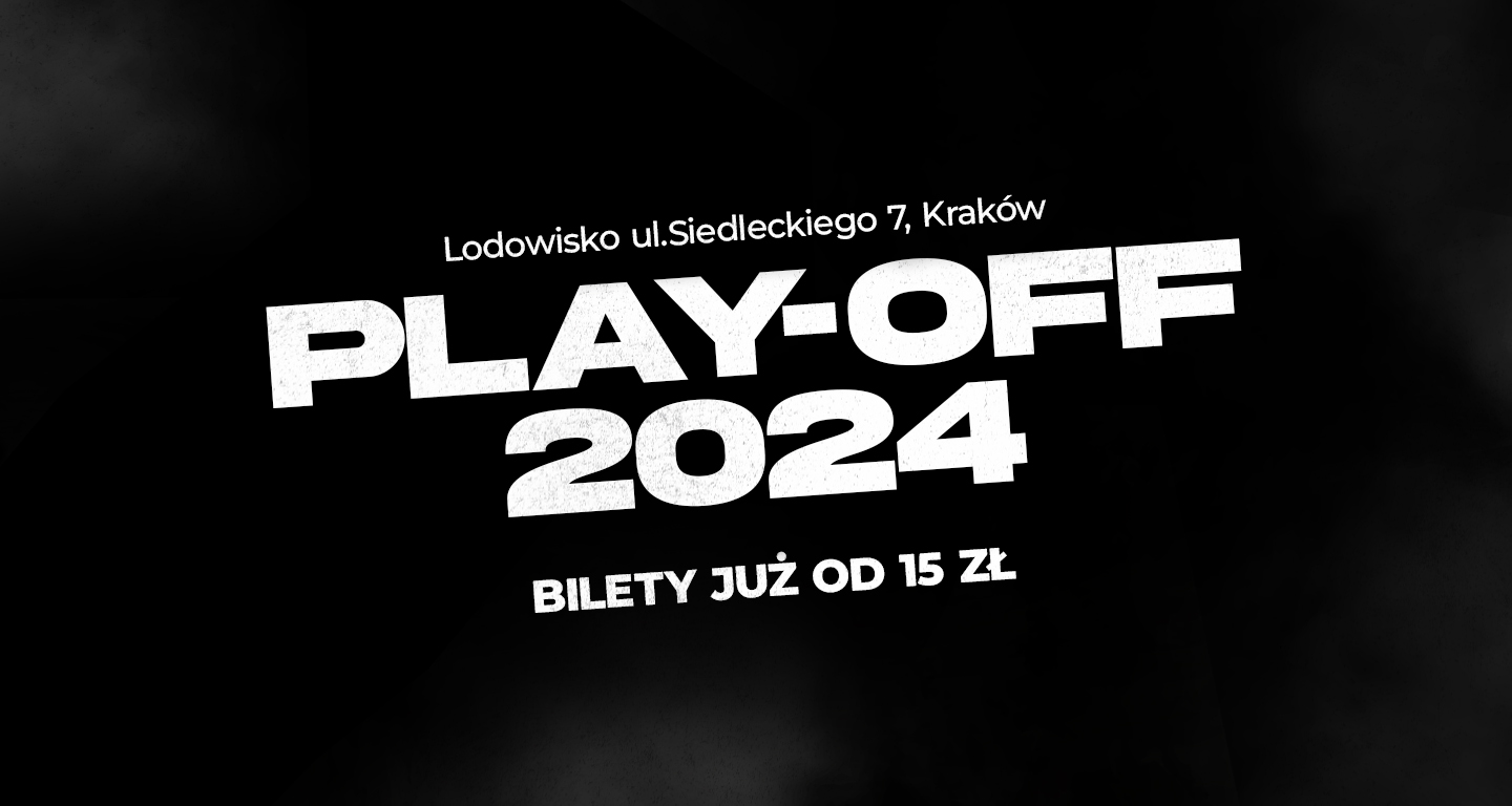PLAY-OFF 2024: Karnety i bilety wciąż dostępne! 