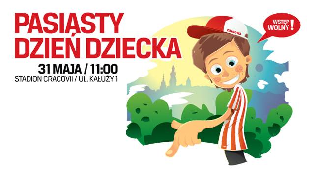 Pasiasty Dzień Dziecka na stadionie Cracovii już dziś! Start o 11:00!
