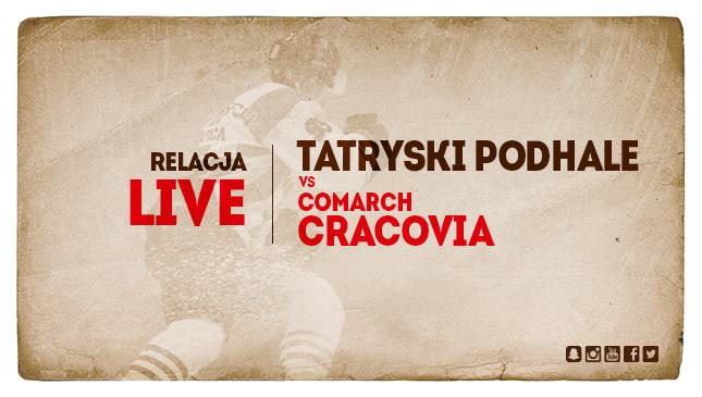TatrySki Podhale Nowy Targ - Comarch Cracovia [RELACJA LIVE]