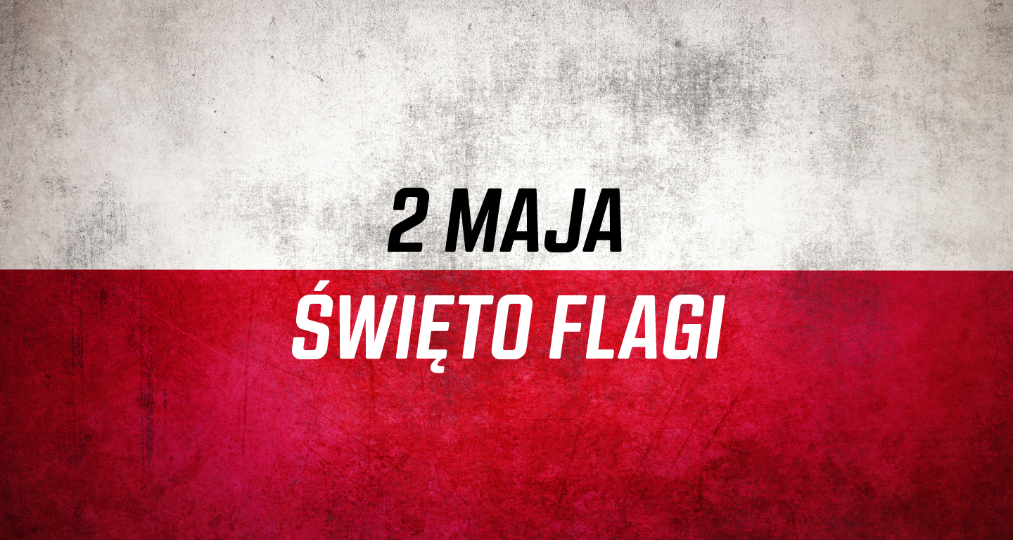 2 maja - Dzień Flagi Rzeczypospolitej Polskiej 