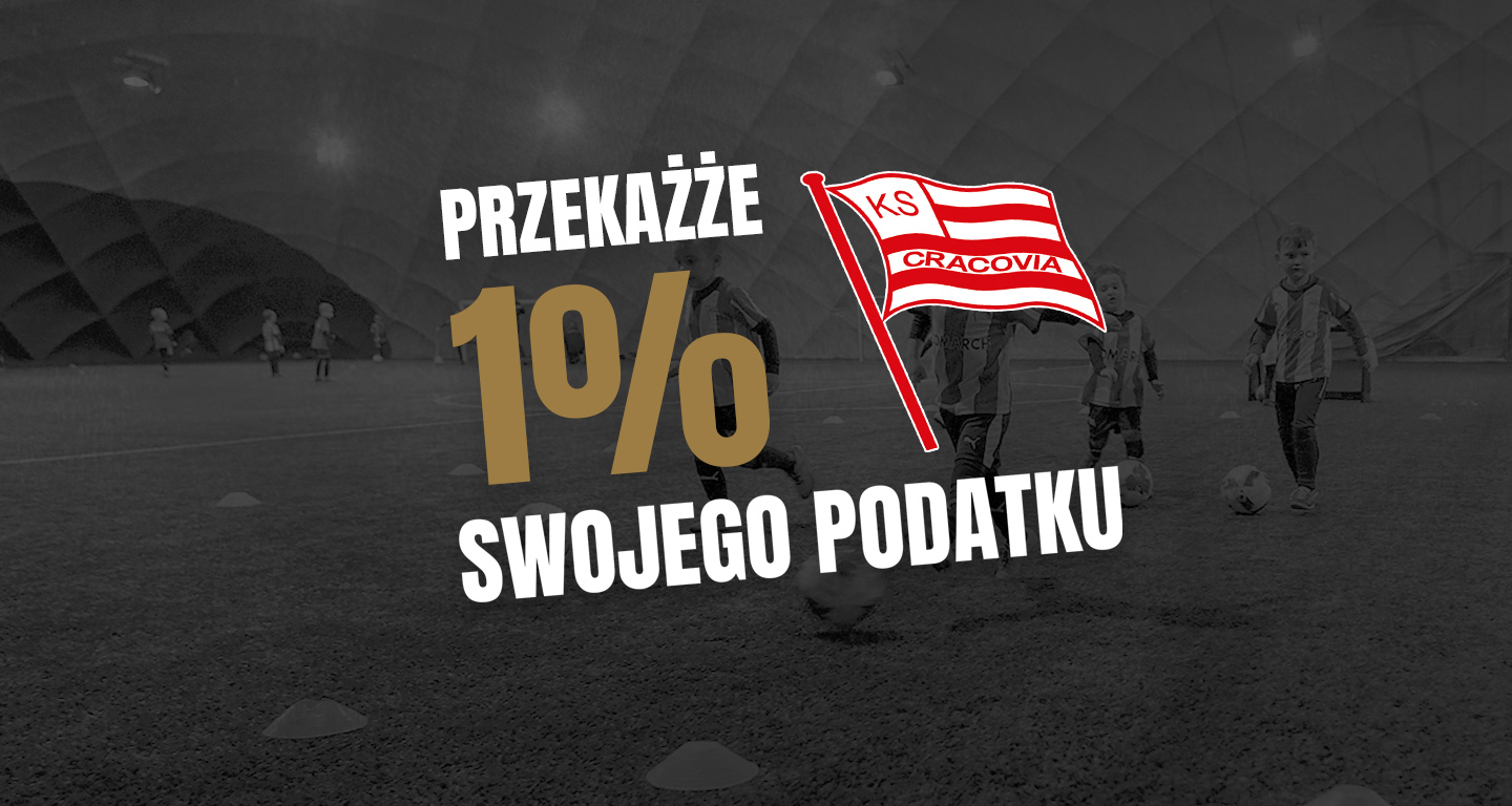 PRZEKAŻ 1% PODATKU NA STOWARZYSZENIE KULTURY FIZYCZNEJ WSPIERANIA MŁODYCH TALENTÓW "100 LAT CRACOVIA"!