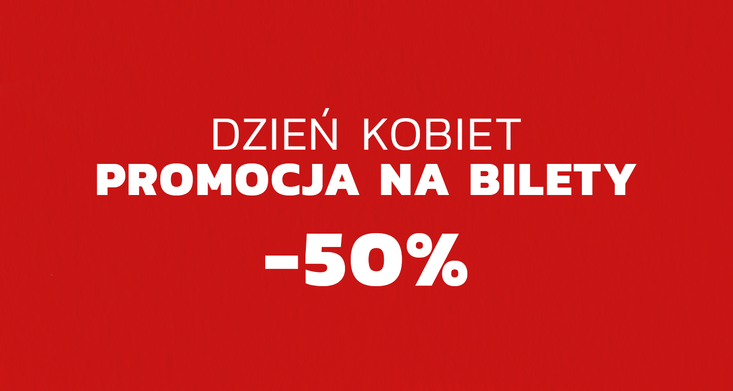 Promocja biletowa z okazji Dnia Kobiet