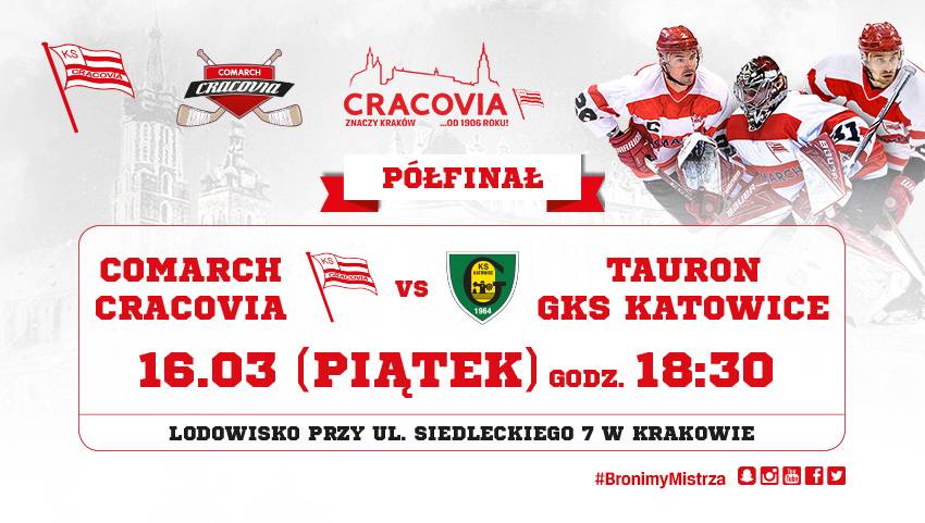 Mecz nr 4: Comarch Cracovia - TAURON KH GKS Katowice, godz. 18:30