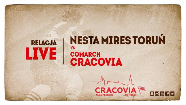 Cracovia gra w Toruniu z Nestą [RELACJA LIVE]