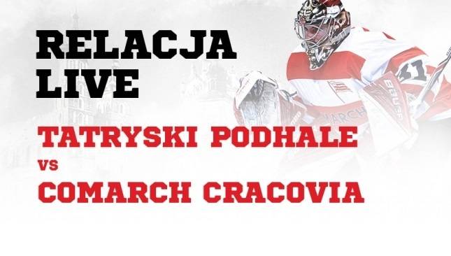 TatrySki Podhale Nowy Targ - Comarch Cracovia [LIVE]