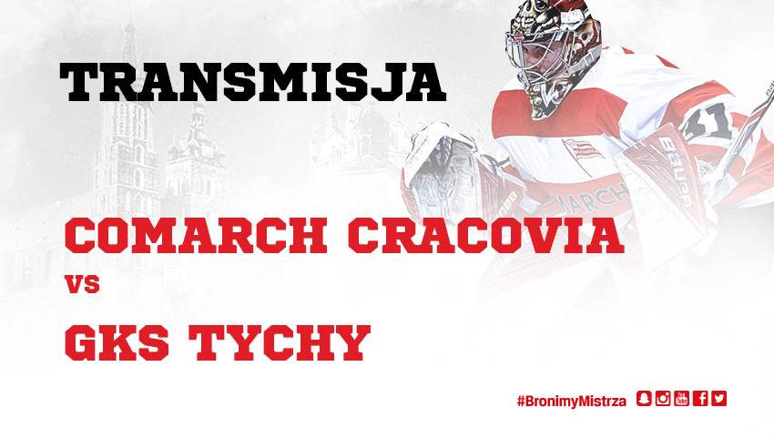 Comarch Cracovia - GKS Tychy [TRANSMISJA, RELACJA]