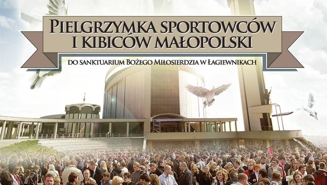 Zaproszenie na VI pielgrzymkę sportowców i kibiców Małopolski