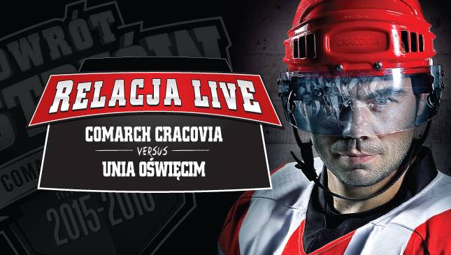 Comarch Cracovia - Unia Oświęcim [RELACJA LIVE]