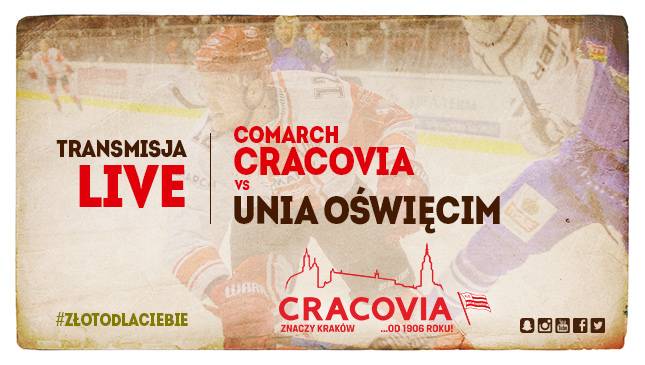 Drugi ćwierćfinał! Comarch Cracovia-Unia Oświęcim [TRANSMISJA]